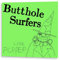 Butthole Surfers - Live PCPPEP | EP