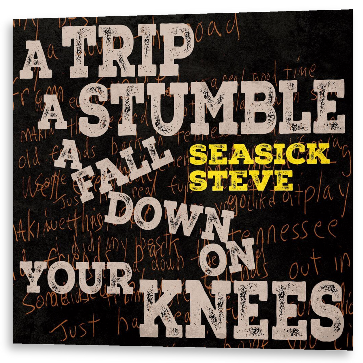 Seasick Steve - A Trip a Stumble a Fall Down on Your Knees | LP
