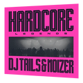 DJ Tails & Noizer - Hardcore Legends | LP