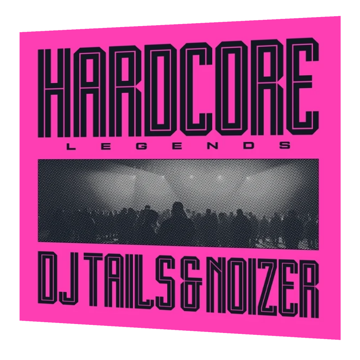 DJ Tails & Noizer - Hardcore Legends | LP