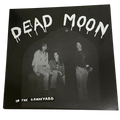 Dead Moon - In The Graveyard | LP