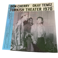 Don Cherry - Okay Temiz - Music For Turkish Theater 1970 | LP