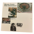 Music from the Caucasus – The Archive of ORED Recordings, 2013–2023 | LP