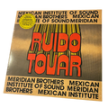 Mexican Institute Of Sound, Meridian brothers – Ruido Tovar | LP