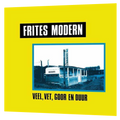 Frites Modern - Veel, Vet, Goor En Duur | LP