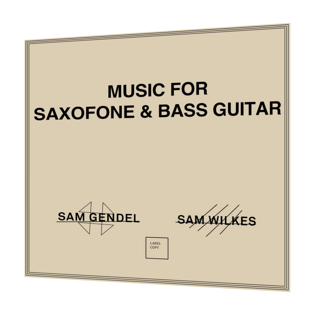 Sam Gendel & Sam Wilkes - Music For Saxofone & Bass Guitar | LP