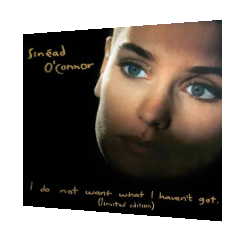 Sinead O'Connor - I do not want what I haven't got. | LP