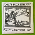 Ford's Fuzz Inferno - Fuzz The Universe! | 7''