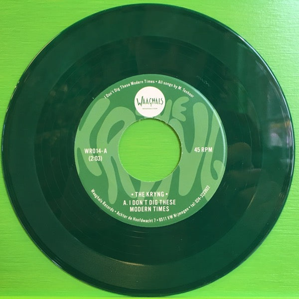 The Kryng - I Don't Dig These Modern Times | 7''