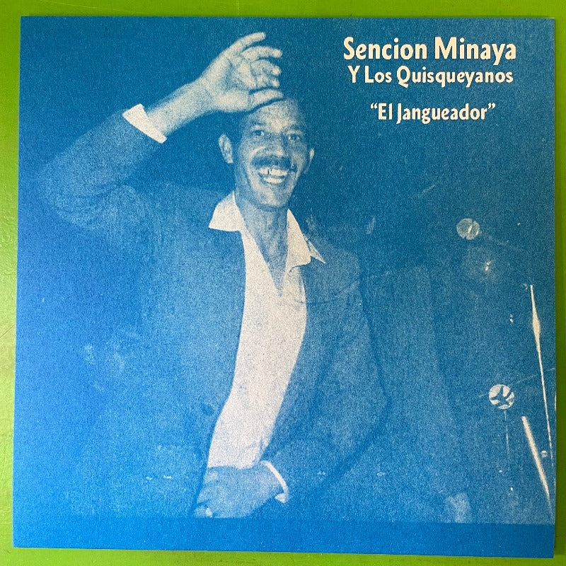 Sencion Minaya Y Los Quisqueyanos - El Jangueador | 7''